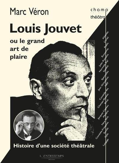 Louis Jouvet ou le grand art de plaire