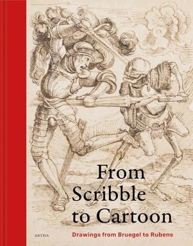 From scribble to cartoon: Drawings from Bruegel to Rubens