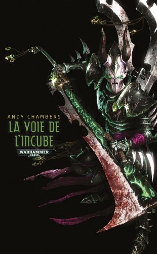 La Voie de l'Incube: Dark Eldar - Tome 2