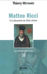 Matteo Ricci. À la découverte du Christ chinois