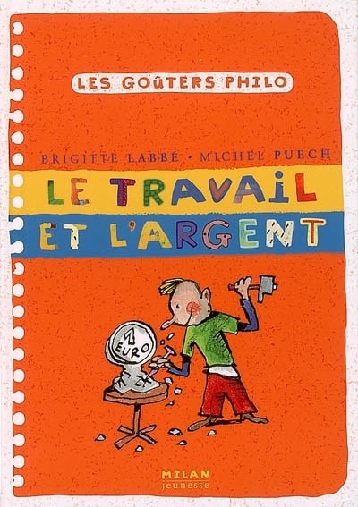 Travail et l'argent (le)