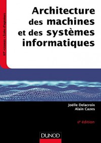 Architecture des machines et des systèmes informatiques - 6e éd.