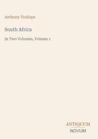 South Africa: In Two Volumes, Volume 1
