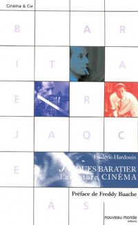 Jacques Baratier : L'aventure cinéma