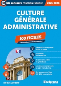 Culture générale administrative – 100 fiches (Catégories A et B – Édition 2025-2026)