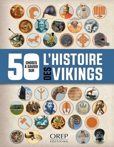 50 choses à savoir sur l'histoire des Vikings