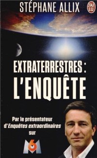 Extraterrestres : l'enquête
