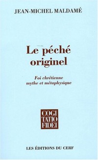 Le péché originel : Foi chrétienne, mythe et métaphysique