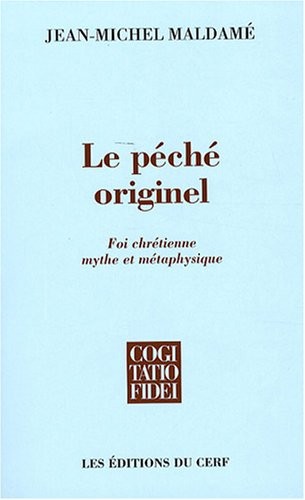 Le péché originel : Foi chrétienne, mythe et métaphysique