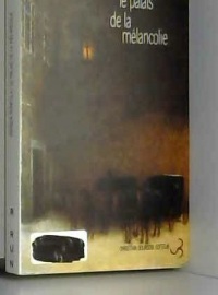Le palais de la mélancolie