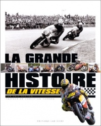 La Grande Histoire de la vitesse moto