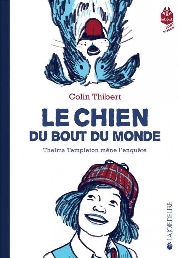 Le chien du bout du monde - Une aventure de Thelma Templeton