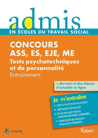 Concours ASS, ES, EJE, ME (Assistant de service social, Éducateur spécialisé, Éducateur de jeunes enfants, Moniteur-éducateur) - Tests psychotechniques et de personnalité
