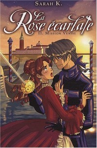La Rose écarlate, Tome 2 : Mission Venise