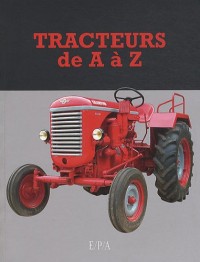 Tracteurs de A à Z