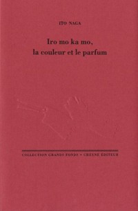 Iro mo ka mo, la couleur et le parfum