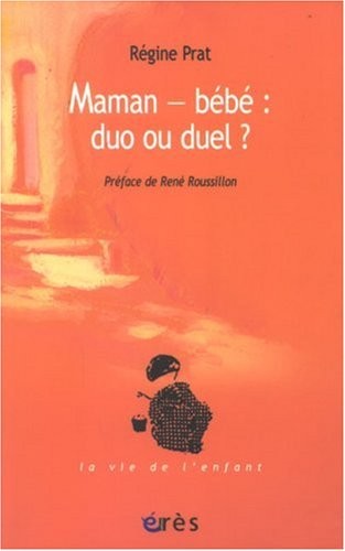 Maman-bébé : duo ou duel ?