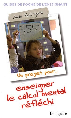 Un projet pour... enseigner le calcul mental réflechi