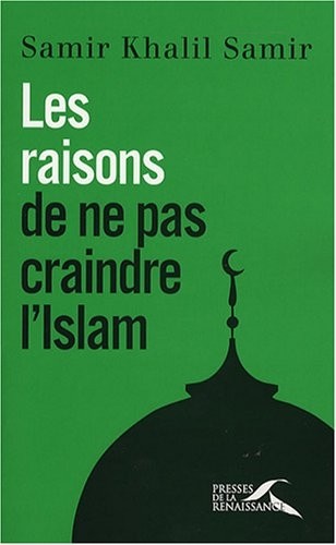Les raisons de ne pas craindre l'Islam