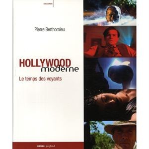 Hollywood moderne - le temps des voyants