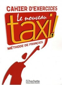 Le Nouveau Taxi ! 1 : Cahier d'exercices