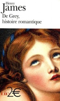 De Grey, histoire romantique