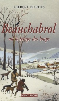 Beauchabrol ou le temps des loups