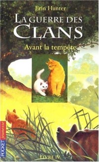 La guerre des clans, Tome 4 : Avant la tempête