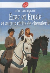 Erec et Enide et autres récits de chevalerie