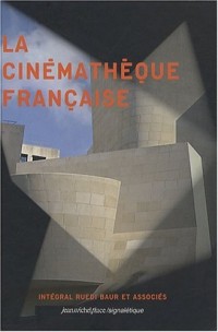 La cinémathèque française : Intégral Ruedi Baur et associés