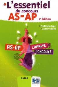 L'essentiel du concours AS-AP 2eme édition: Guide