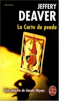 La carte du pendu  : Une enquête de Lincoln Rhyme