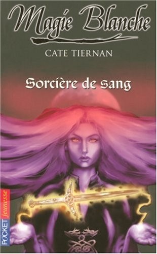 Magie blanche, Tome 3 : Sorcière de sang