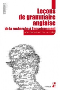 Leçons de grammaire anglaise - De la recherche à l'enseignement - Syntaxe : Pack en 2 volumes : Volume 1, Théorie ; Volume 2, Commentaires grammaticaux