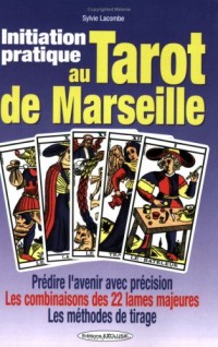 Initiation pratique au Tarot de Marseille