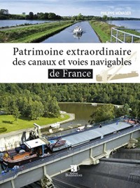 PATRIMOINE EXTRAORDINAIRE DES CANAUX ET VOIES