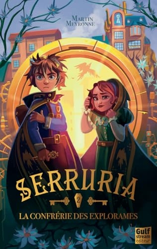 Serruria - Tome 2 La Confrérie des Explorames