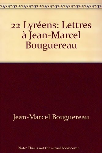  22 lycéens  : lettres à Jean-Marcel Bouguereau