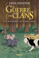 La guerre des clans : Les aventures de Plume Grise, intégral [Poche]