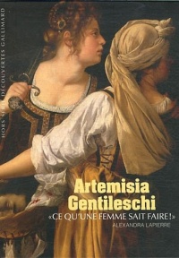 Artemisia Gentileschi: «Ce qu'une femme sait faire !»