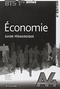 Les Nouveaux A4 Economie BTS 1re année - 4e édition Guide pédagogique