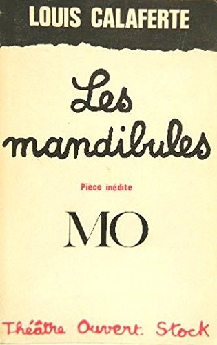 Les Mandibules Mo : Paris, Petit Odéon, 31 mars 1976 (Théâtre ouvert) [9782234005372]