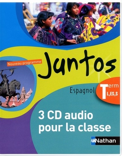 Juntos Term l-Es-S - 3 CD Audio pour la Classe 2012