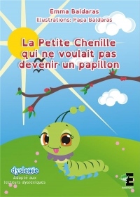 La petite chenille qui ne voulait pas devenir papillon