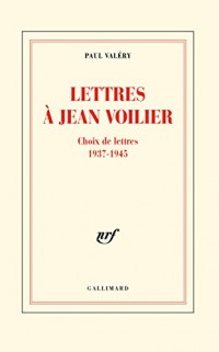 Lettres à Jean Voilier: Choix de lettres 1937-1945