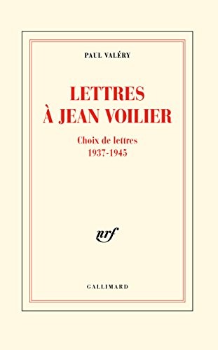 Lettres à Jean Voilier: Choix de lettres 1937-1945