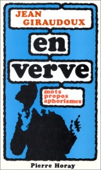 Jean Giraudoux en verve