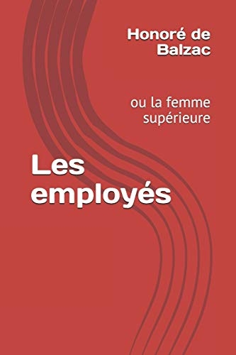 Les employés: ou la femme supérieure [9798657092059]