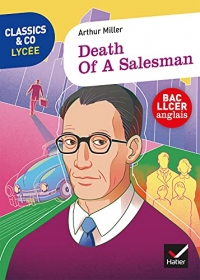 Classics & Co Anglais LLCE 1re - Death of a Salesman, Arthur Miller - Éd. 2021 - Livre élève