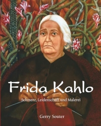 Frida Kahlo: Schmerz, Leidenschaft und Malerei